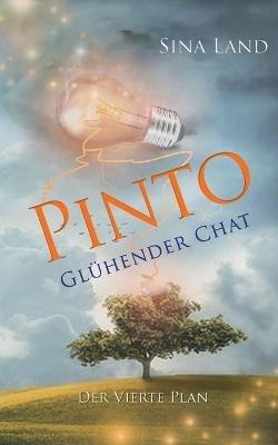 Pinto - Der vierte Plan: Glühender Chat - Sina Land - cover