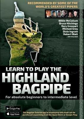 Learn to Play the Highland Bagpipe - Recommended by some of the world´s greatest pipers: For absolute beginners to intermediate level - Andreas Hambsch - cover