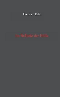 Im Schutz der Hölle - Guntram Erbe - cover