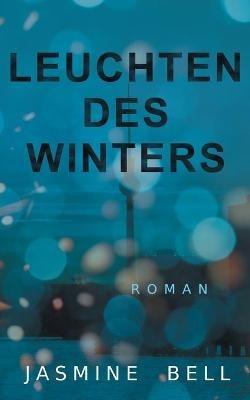Leuchten des Winters - Jasmine Bell - cover