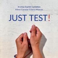 Just Test!: Testtabellen - Andrea Scarlet Cursiefen,Miren Gurutze Gómez Marcos - cover