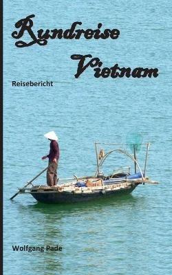 Rundreise Vietnam - Wolfgang Pade - cover
