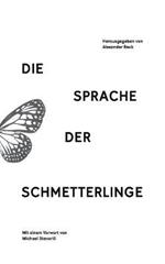 Die Sprache der Schmetterlinge: Erzählungen