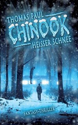 Chinook: Heißer Schnee - Thomas Paul - cover