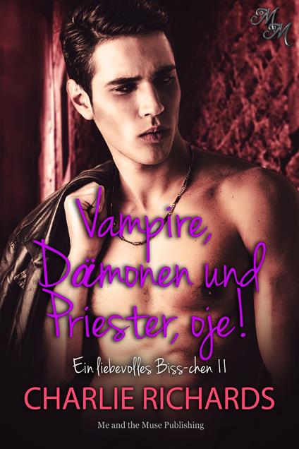 Vampire, Dämonen und Priester, oje!