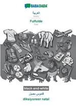 BABADADA black-and-white, Arabic (in arabic script) - Fulfulde, visual dictionary (in arabic script) - diksiyoneer natal: Arabic (in arabic script) - Fula, visual dictionary