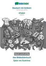 BABADADA black-and-white, Deutsch mit Artikeln - shqipe, das Bildwoerterbuch - fjalor me ilustrime: German with articles - Albanian, visual dictionary