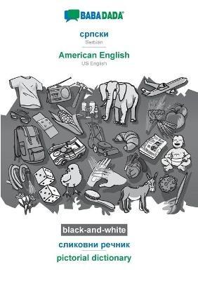 BABADADA black-and-white, Serbian (in cyrillic script) - American English, visual dictionary (in cyrillic script) - pictorial dictionary: Serbian (in cyrillic script) - US English, visual dictionary - Babadada Gmbh - cover