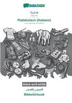 BABADADA black-and-white, Algerian (in arabic script) - Plattduutsch (Holstein), visual dictionary (in arabic script) - Bildwoeoerbook: Algerian (in arabic script) - Low German (Holstein), visual dictionary