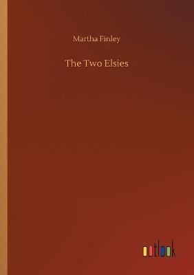 The Two Elsies - Martha Finley - cover
