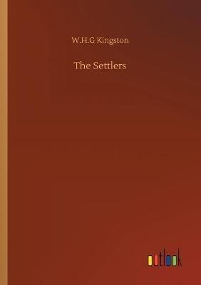 The Settlers - W H G Kingston - cover