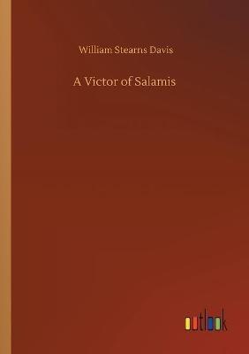 A Victor of Salamis - William Stearns Davis - cover