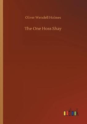 The One Hoss Shay - Oliver Wendell Holmes - cover