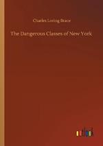 The Dangerous Classes of New York