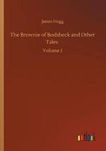 The Brownie of Bodsbeck and Other Tales: Volume 1