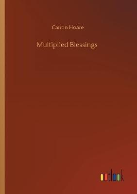 Multiplied Blessings - Canon Hoare - cover