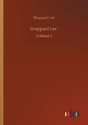 Sheppard Lee: Volume 1 - Sheppard Lee - cover