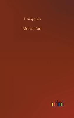 Mutual Aid - P Kropotkin - cover