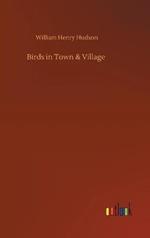 Birds in Town & Village