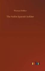 The Noble Spanish Soldier