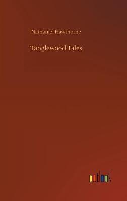 Tanglewood Tales - Nathaniel Hawthorne - cover