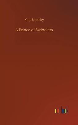 A Prince of Swindlers - Guy Boothby - cover