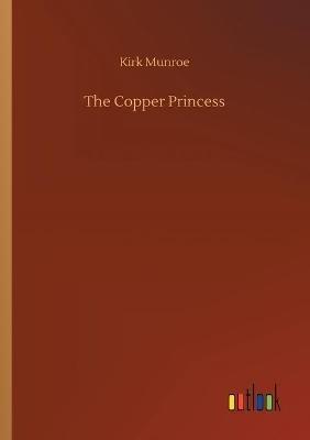 The Copper Princess - Kirk Munroe - cover