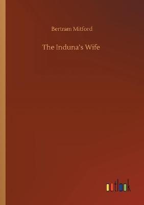 The Induna's Wife - Bertram Mitford - cover