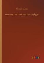 Between the Dark and the Daylight