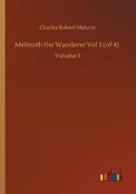 Melmoth the Wanderer Vol 3 (of 4): Volume 3