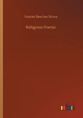Religious Poems - Harriet Beecher Stowe - cover