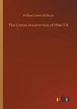 The Cretan Insurrection of 1866-7-8