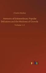 Memoirs of Extraordinary Popular Delusions and the Madness of Crowds: Volume 1, 2