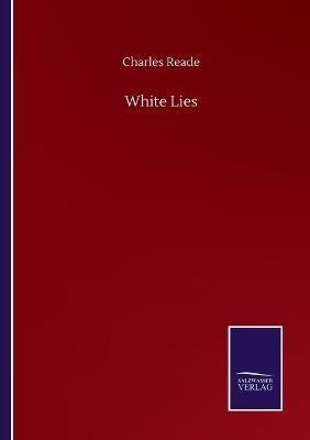 White Lies - Charles Reade - cover