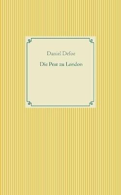 Die Pest zu London - Daniel Defoe - cover