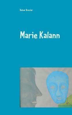 Marie Kalann: Farce - Rainer Bressler - cover