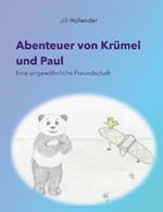 Abenteuer von Krumel und Paul: Eine ungewoehnliche Freundschaft