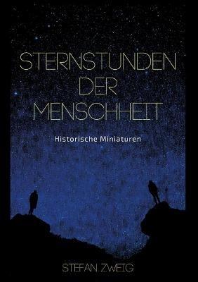 Sternstunden der Menschheit - Stefan Zweig - cover