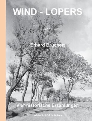 Wind-Lopers: Theater-Novellen I - Erhard Brüchert - cover