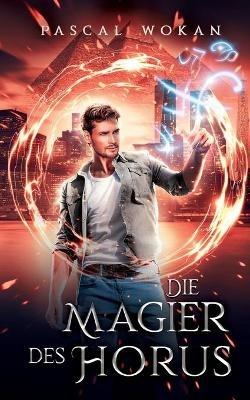 Die Magier des Horus - Pascal Wokan - cover