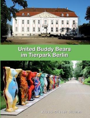 United Buddy Bears im Tierpark Berlin - Klaus-Dieter Stamm - cover