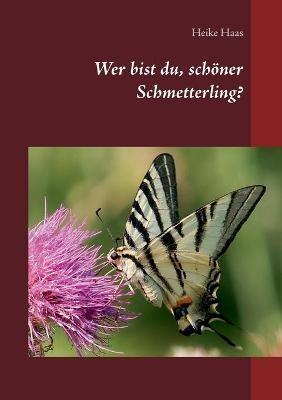 Wer bist du, schöner Schmetterling? - Heike Haas - cover