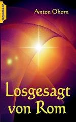 Losgesagt von Rom: Seelische Konflikte eines Priesters