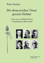 Die dionysischen Tänze grosser Dichter: Und was uns Wilhelm Reichs Vegetotherapie lehren kann