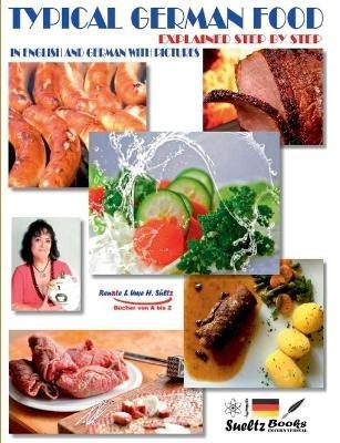 Typical German food: Explained step by step in German and English with pictures - Renate Sültz,Uwe H Sültz - cover
