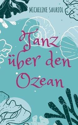 Tanz uber den Ozean - Micheline Sauriol - cover