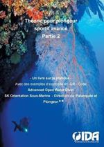 Theorie pour plongeur sportif avance Partie 2: Un Livre sur la Pratique