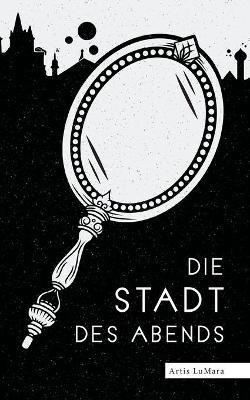 Die Stadt des Abends - Artis Lumara - cover