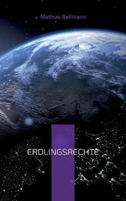 Erdlingsrechte - Mathias Bellmann - cover