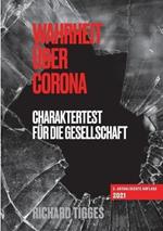 Wahrheit über Corona: Charaktertest für die Gesellschaft